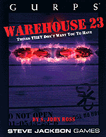 GURPS:
Warehouse 23