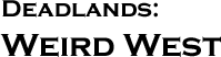 GURPS Deadlands: Weird West